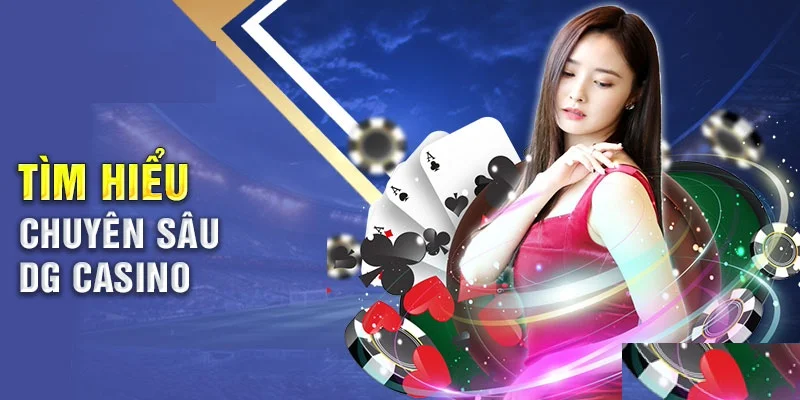 DG-Casino-Kubet88-Gioi-thieu-mot-khong-gian-danh-bac-DG-casino